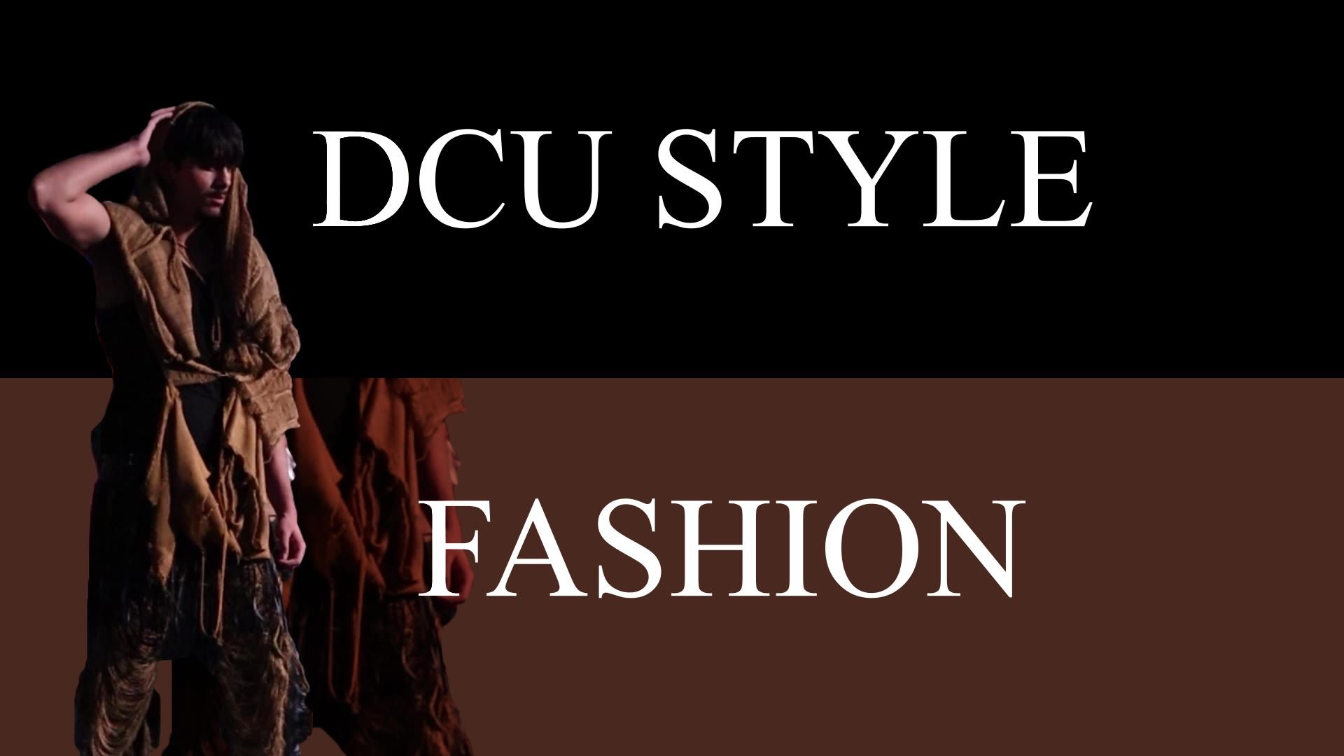 The title “DCU Style Fashion” beside a model on the runway.