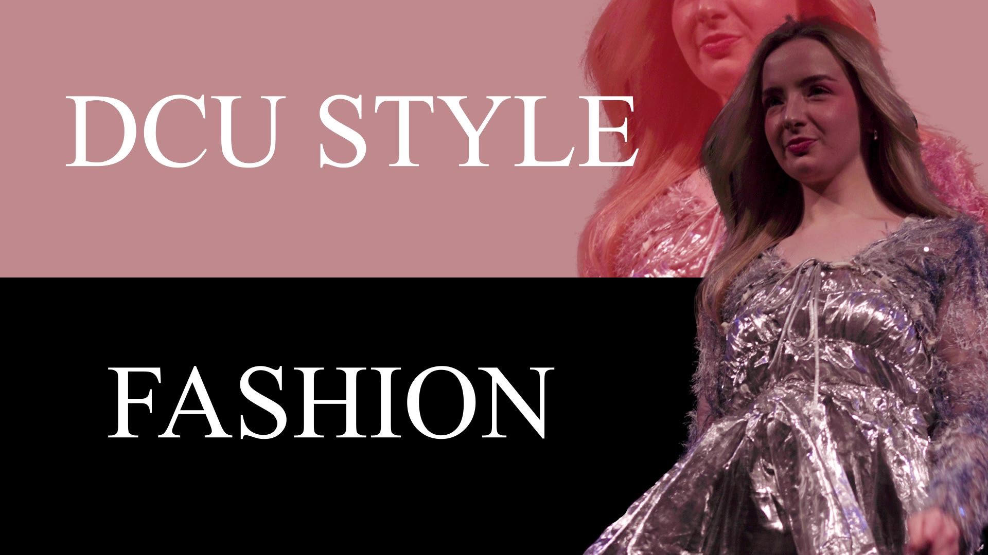 A model in a sequinned dress next to the “DCU Style Fashion” title.